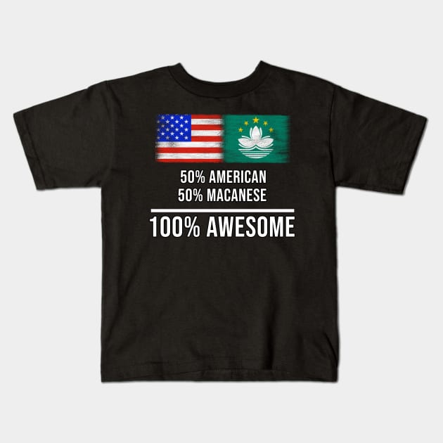 50% American 50% Macanese 100% Awesome - Gift for Macanese Heritage From Macau Kids T-Shirt by Country Flags